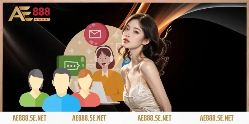 Dịch vụ khách hàng Ae888 cực kỳ tận tâm và chuyên nghiệp