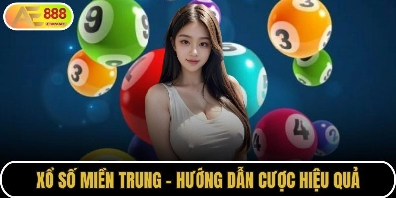 Tìm hiểu bộ môn Xổ số miền trung tại AE888